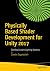 Physically Based Shader Development for Unity 2017: Develop Custom Lighting Systems