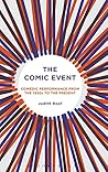 The Comic Event: Comedic Performance from the 1950s to the Present The Comic Event: Comedic Performance from the 1950s to the Present