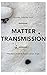 Matter Transmission: Mediation in a Paleocyber Age