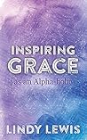 Inspiring Grace as an Alpha-holic