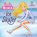You Can Be an Ice Skater (Barbie) (Pictureback