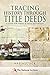 Tracing History Through Title Deeds: A Guide for Family and Local Historians