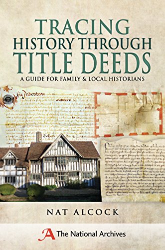 Tracing History Through Title Deeds: A Guide for Family and Local Historians (Paperback)