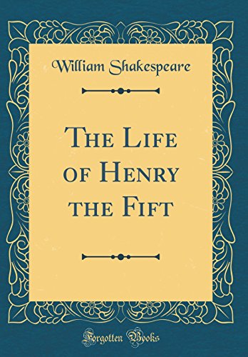 the Life of Henry the Fifth