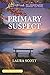 Primary Suspect (Callahan Confidential, 5)