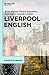 Liverpool English (Dialects of English [DOE])