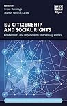 EU Citizenship and Social Rights: Entitlements and Impediments to Accessing Welfare (Interdisciplinary Perspectives on EU Citizenship series)