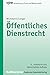 Offentliches Dienstrecht (Verwaltung in Praxis Und Wissenschaft) (German Edition)