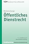 Offentliches Dienstrecht (Verwaltung in Praxis Und Wissenschaft) (German Edition)