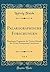 Palaeographische Forschungen, Vol. 4: Bamberger Fragmente der Vierten Dekade des Livius; Anonymous Cortesianus (Classic Reprint)