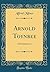 Arnold Toynbee: A Reminiscence (Classic Reprint)