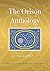 The Orison Anthology: Vol. ...