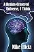 A Brains-Centered Universe, I Think by Mike Hicks
