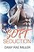 Soft Seduction (Wolven Moon)