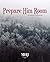 Prepare Him Room by Maggie H Johnson