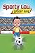 Sporty Lou - Picture Book: ...