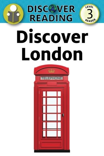 Discover London: Level 3 Reader (Discover Reading)