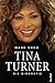 Tina Turner: Die Biografie
