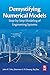 Demystifying Numerical Models: Step-by Step Modeling of Engineering Systems