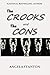 The CROOKS and The CONS