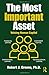 The Most Important Asset by Robert J. Greene