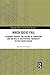 When Ideas Fail: Economic Thought, the Failure of Transition and the Rise of Institutional Instability in Post-Soviet Russia (Routledge Studies in the European Economy)