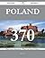 Poland 370 Success Secrets - 370 Most Asked Questions on Pola... by Roy West