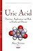 Uric Acid: Detection, Applications and Role in Health and Disease