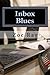 Inbox Blues