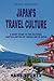 Japan's Travel Culture - A ...