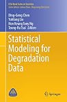 Statistical Modeling for Degradation Data (ICSA Book Series in Statistics) Statistical Modeling for Degradation Data (ICSA Book Series in Statistics)