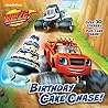 Birthday Cake Chase! (Blaze and the Monster Machines) (Pictureback(R))