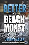 Better Than Beach Money
