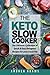The Keto Slow Cooker: The U...