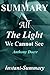 Summary - All the Light We Cannot See: By Anthony Doerr - A Full Book Summary