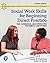 Social Work Skills for Beginning Direct Practice: Text, Workbook and Interactive Multimedia Case Studies (Connecting Core Competencies)