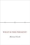 What Is the Present?