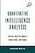 Quantitative Intelligence Analysis: Applied Analytic Models, Simulations, and Games (Security and Professional Intelligence Education Series)