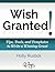 Wish Granted! Tips, Tools, ...