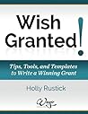 Wish Granted! Tips, Tools, and Templates to Write a Winning Grant (WEGO Grants)