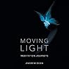 Moving Light: Meditation Journeys