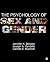 The Psychology of Sex and Gender