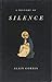 A History of Silence: From the Renaissance to the Present Day