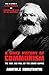 A Brief History of Communism: The Rise and Fall of the Soviet Empire