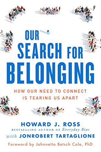Our Search for Belonging: How Our Need to Connect Is Tearing Us Apart (Hardcover)