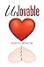 Unlovable