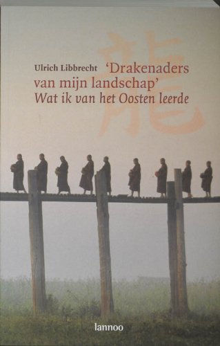 Drakenaders van mijn landschap. Wat ik van het Oosten leerde (Paperback)