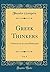Greek Thinkers, Vol. 4: A History of Ancient Philosophy (Classic Reprint)