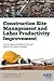 Construction Site Management and Labor Productivity Improvement by H. Randolph Thomas