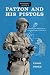 Patton and His Pistols by Perry Parke